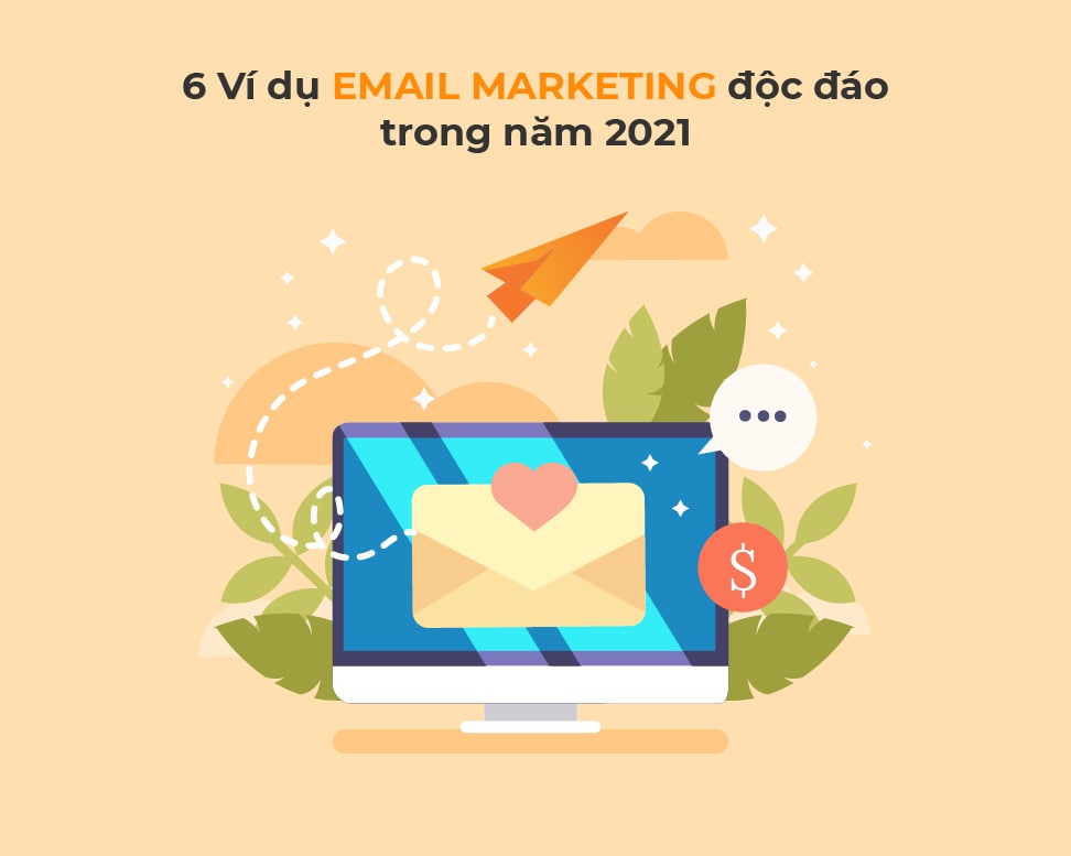6 ví dụ email marketing độc đáo trong năm 2021